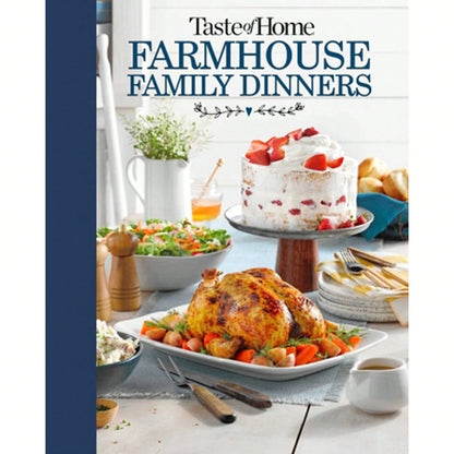 Pre-Owned Taste Of Home Farmhouse Family Dinners: Turn Sunday Night Meals Into Lifelong Memories (Hardcover) By Taste Of Home (Editor)