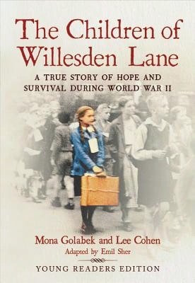 Pre-Owned The Children Of Willesden Lane: A True Story Of Hope And Survival During World War II (Paperback) By Mona Golabek, Emil Sher, Lee Cohen