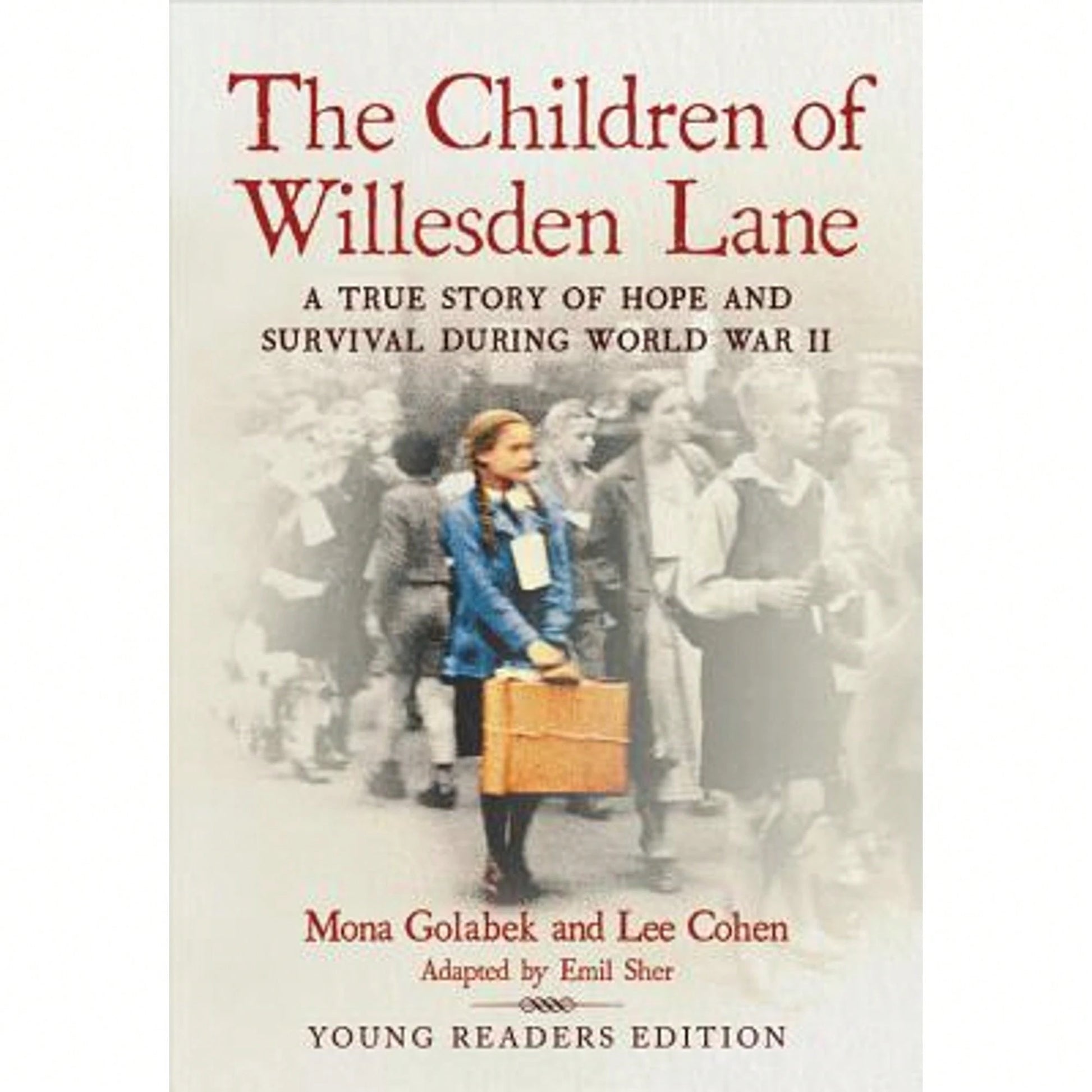 Pre-Owned The Children Of Willesden Lane: A True Story Of Hope And Survival During World War II (Paperback) By Mona Golabek, Emil Sher, Lee Cohen