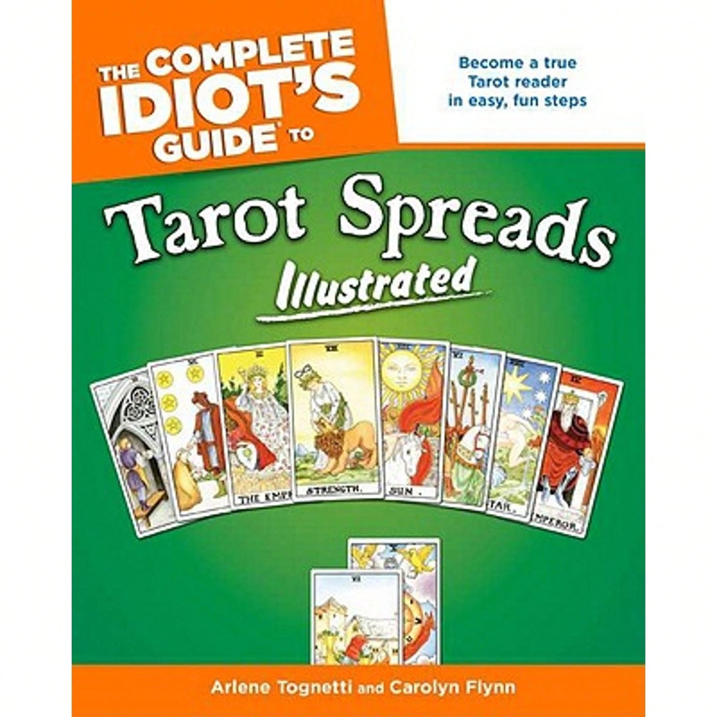 Pre-Owned The Complete Idiot's Guide To Tarot Spreads (Paperback) By Arlene Tognetti, Carolyn Flynn