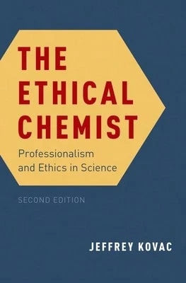 Pre-Owned The Ethical Chemist: Professionalism And Ethics In Science (Hardcover) By Kovac