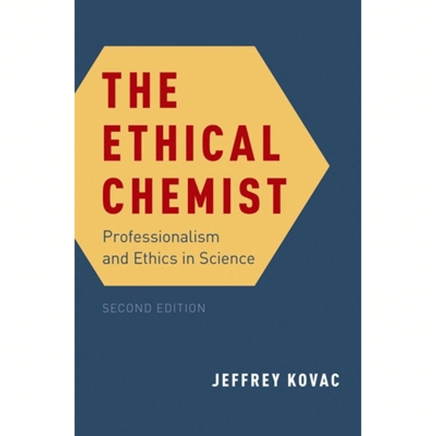 Pre-Owned The Ethical Chemist: Professionalism And Ethics In Science (Hardcover) By Kovac