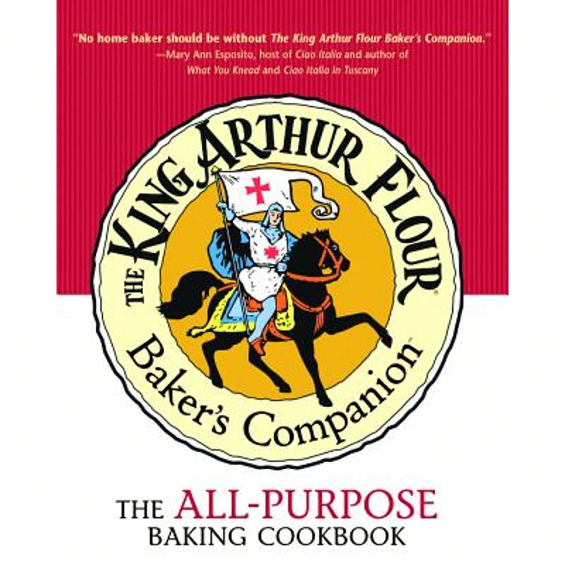 Pre-Owned The King Arthur Flour Baker's Companion: The All-Purpose Baking Cookbook (Hardcover) By King Arthur Baking Company