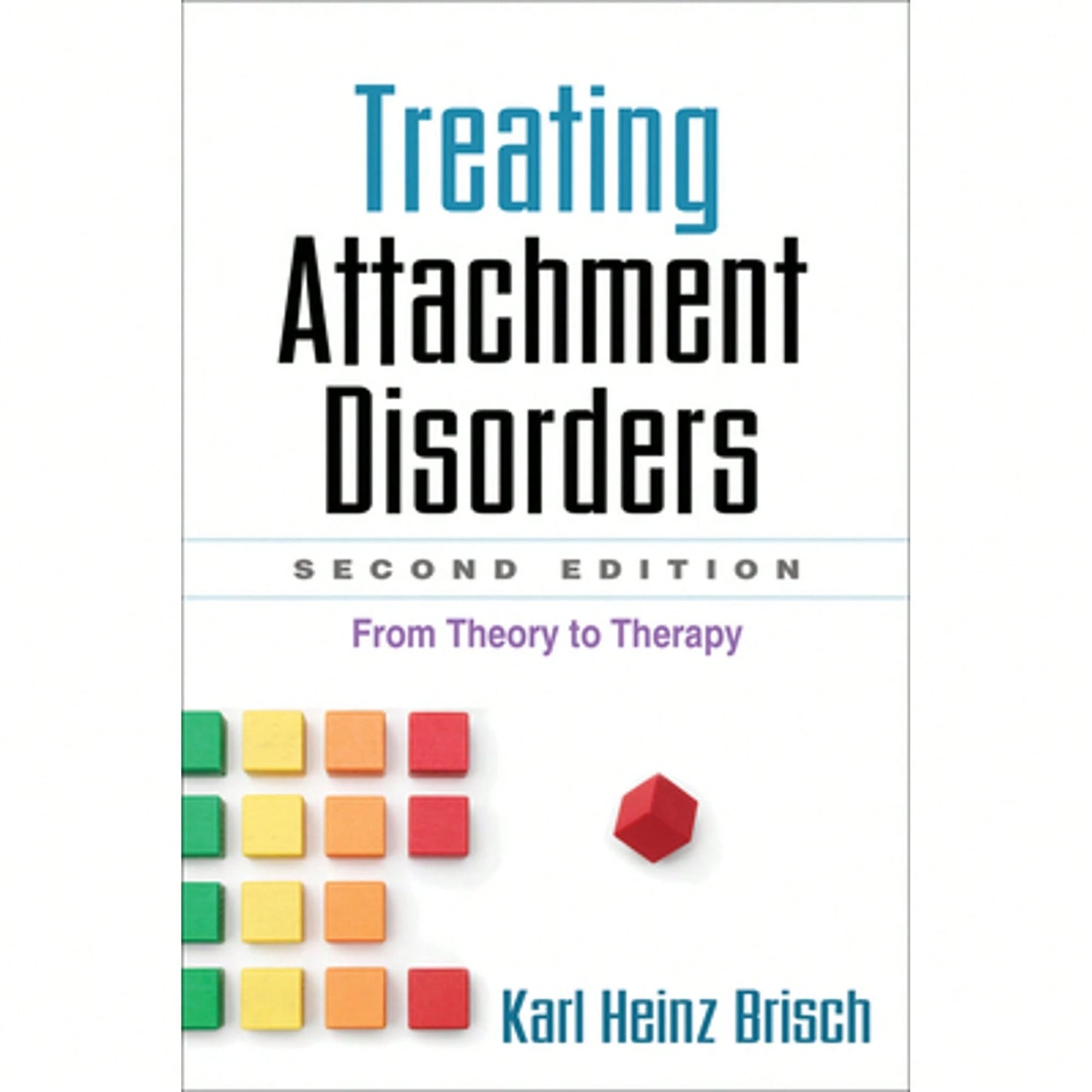 Pre-Owned Treating Attachment Disorders: From Theory To Therapy (Paperback) By Karl Heinz Brisch, Kenneth Kronenberg, Inge Bretherton
