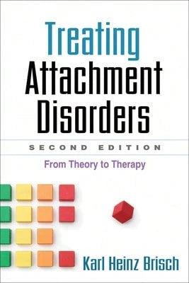 Pre-Owned Treating Attachment Disorders: From Theory To Therapy (Paperback) By Karl Heinz Brisch, Kenneth Kronenberg, Inge Bretherton