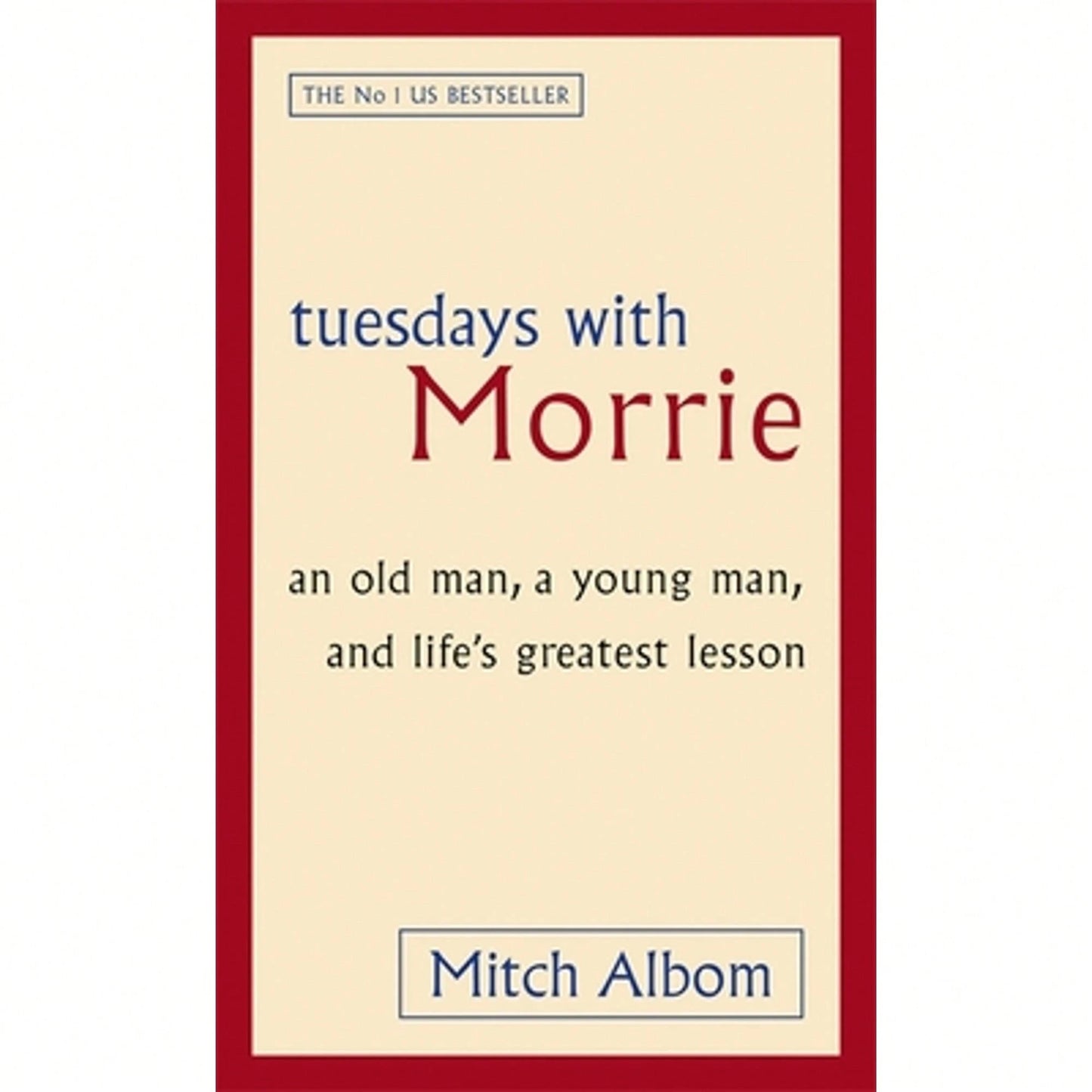 Pre-Owned Tuesdays With Morrie: An Old Man, A Young Man, And Life's Greatest Lesson (Paperback) By Mitch Albom