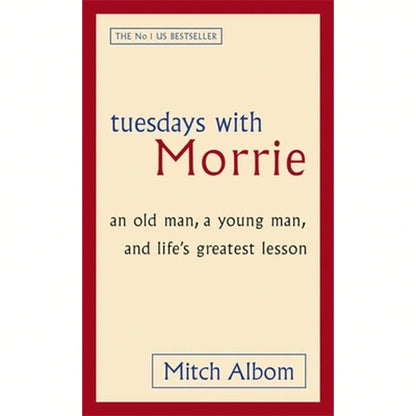 Pre-Owned Tuesdays With Morrie: An Old Man, A Young Man, And Life's Greatest Lesson (Paperback) By Mitch Albom