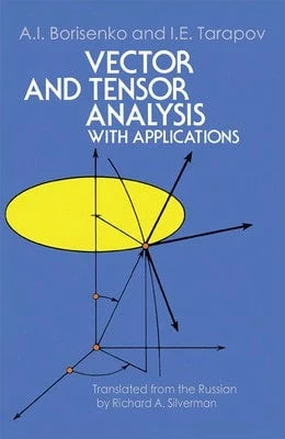 Pre-Owned Vector And Tensor Analysis With Applications (Paperback) By A I Borisenko, I E Tarapov, Richard A Silverman