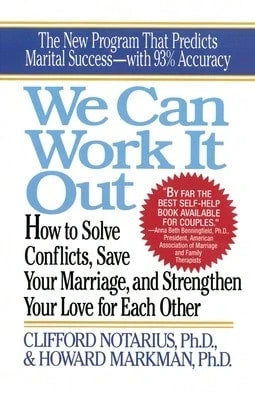 Pre-Owned We Can Work It Out: How To Solve Conflicts, Save Your Marriage (Paperback) By C Notarius
