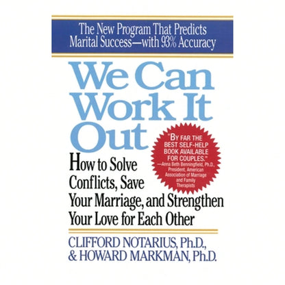 Pre-Owned We Can Work It Out: How To Solve Conflicts, Save Your Marriage (Paperback) By C Notarius