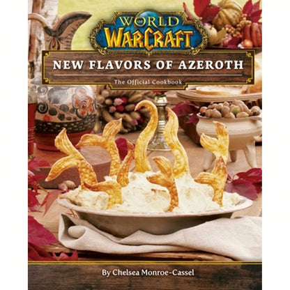 Pre-Owned World Of Warcraft: New Flavors Of Azeroth: The Official Cookbook (Hardcover) By Chelsea Monroe-Cassel