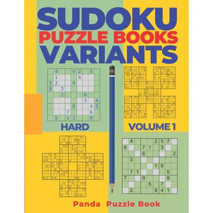 Sudoku Variants Puzzle Books Hard- Volume 1: Sudoku Variations Puzzle Books- Brain Games For (Paperback) By Panda Puzzle Book