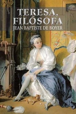 Teresa, Filosofa (Paperback) By Jean Baptiste De Boyer