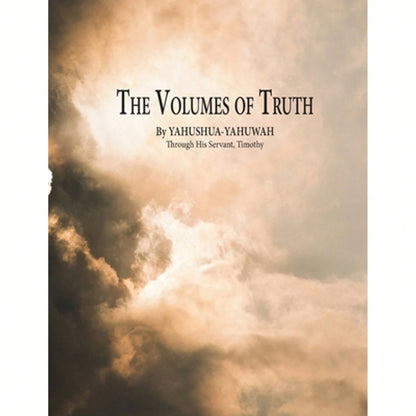 The Volumes Of Truth (Paperback) By Yahushua-Yahuwah