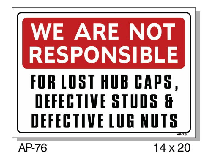 We Are Not Responsible Sign, AP-76
