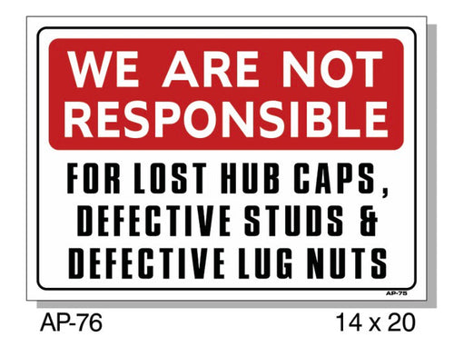 We Are Not Responsible Sign, AP-76