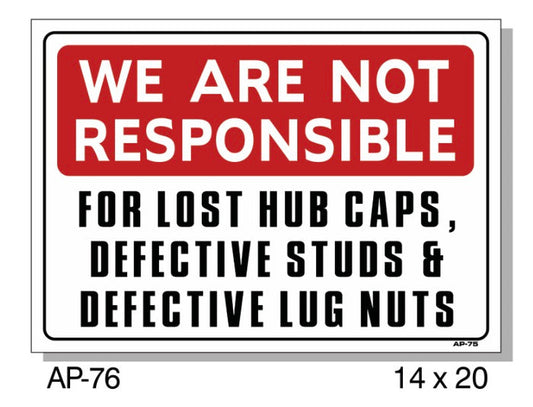 We Are Not Responsible Sign, AP-76