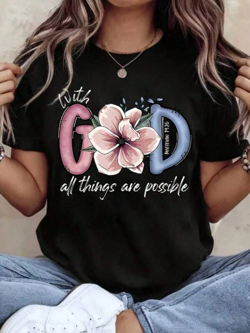 Women Round Neck T Shirt With God All Things Are Possible Floral Print Short Sleeve Christian Faith Inspired Casual Wear For Daily Outings And Religio
